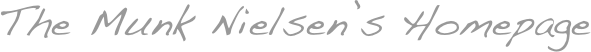 The Munk Nielsen’s Homepage